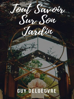 cover image of Tout Savoir Sur Son Jardin